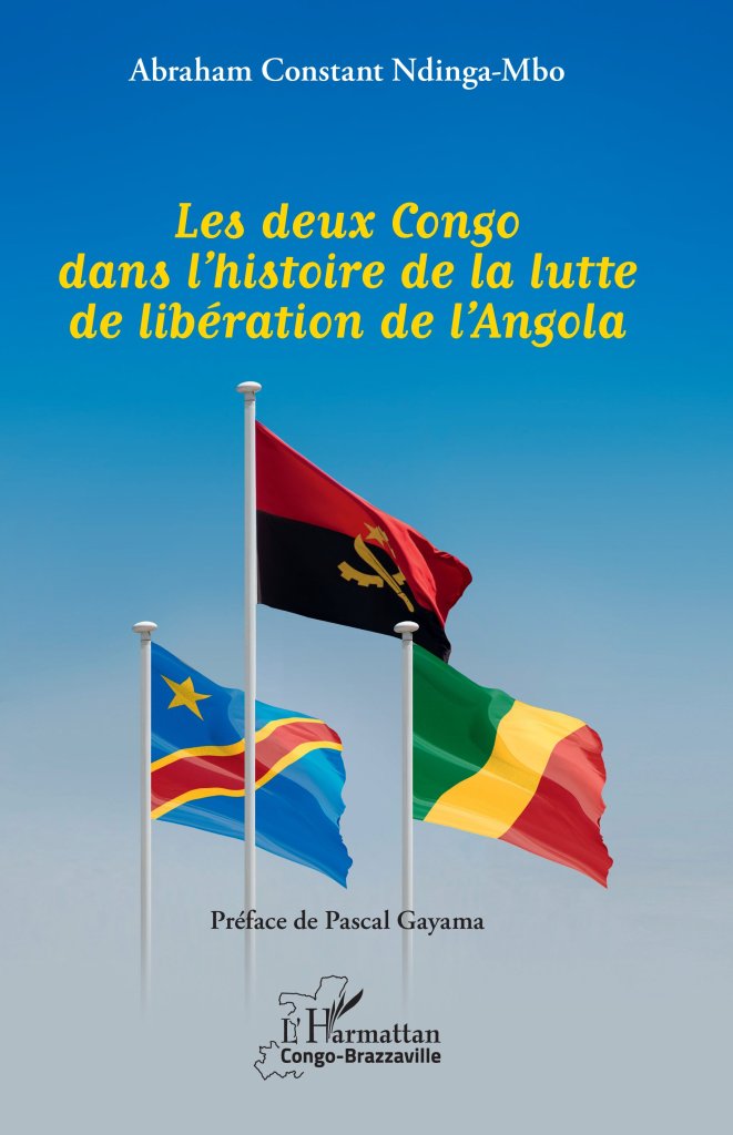 Couverture du livre 'Les deux Congo dans l’histoire de la lutte de libération de l’Angola', avec trois drapeaux représentant le Congo, l'Angola et le Mali en arrière-plan.